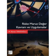 Riske Maruz Değer Kavram ve Uygulamalar  - M. Kenan Terzioğlu  - Gazi Kitabevi