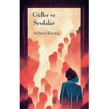 Güller ve Sevdalar - Mehmet Karataş - Luna Yayınları