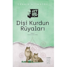 Dişi Kurdun Rüyaları - Cengiz Aytmatov - Ketebe