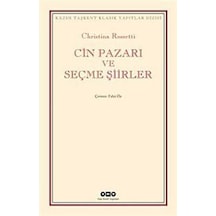 Cin Pazarı ve Seçme Şiirler - Christina Rossetti - Yapı Kredi Yayınları