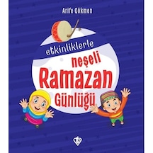 Etkinliklerle Neşeli Ramazan Günlüğü - Arife Gökmen - Türkiye Diyanet Vakfı Yayınları