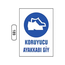 Koruyucu Ayakkabı Giy Uyarı Ikaz Levhası