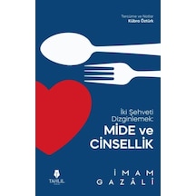 İki Şehveti Dizginlemek: Mide Ve Cinsellik