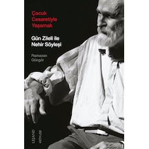 Çocuk Cesaretiyle Yaşamak & Gün Zileli İle Nehir Söyleşi / Ram...