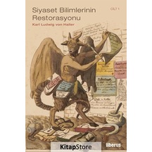 Siyaset Bilimlerinin Restorasyonu - Cilt 1 - Karl Ludwig Von Haller - Liberus