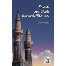 Sivaslı Son Devir Osmanlı Uleması - Erol Kaya - Arı Sanat Yayınevi