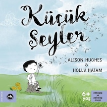 Küçük Şeyler - Alison Hughes - VakıfBank Kültür Yayınları