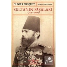 Sultanın Paşaları (1839-1909) - Olivier Bouquet - İş Bankası Kültür Yayınları