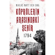 1794 Köprülerin Arasındaki Şehir