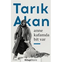 Anne Kafamda Bit Var - Tarık Akan