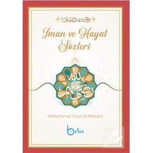 İman ve Hayat Sözleri / Muhammed Yusuf el-Muhacir 9786057828323