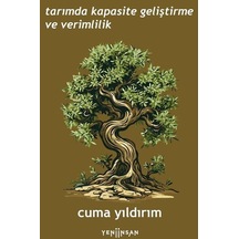 Tarımda Kapasite Geliştirme ve Verimlilik - Cuma Yıldırım - Yeni İnsan Yayınevi