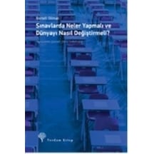 Sınavlarda Neler Yapmalı ve Dünyayı Nasıl Değiştirmeli? - Bertell Ollman - Yordam Kitap