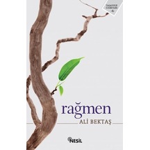 Rağmen -  Ali Bektaş -  Nesil Yayınları