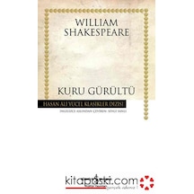 Kuru Gürültü - Hasan Ali Yücel Klasikleri - William Shakespeare - İş Bankası Kültür Yayınları