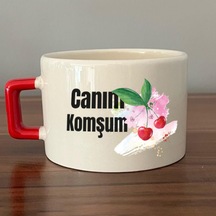 Canım Komşum Baskılı Kırmızı Kulplu C Fincan