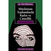 Müslüman Toplumlarda Kadın ve Cinsellik- İletişim Yayınları
