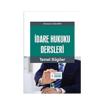 İdare Hukuku Dersleri Temel Bilgiler/Ramazan Çağlayan