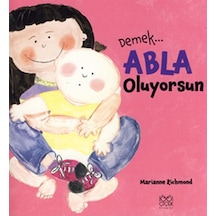Demek Abla Oluyorsun - Marianne Richmond - 1001 Çiçek