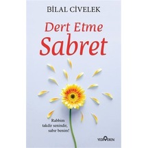 Dert Etme Sabret  - Bilal Civelek  - Yediveren Yayınları