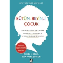 Bütün Beyinli Çocuk - Daniel J. Siegel & Tina Payne Bryson - Diyojen Yayıncılık