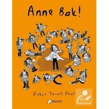 Anne Bak! - Gökçe Yavaş Önal - Desen Yayınları