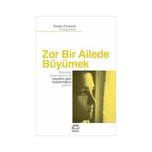 Zor Bir Ailede Büyümek - Craig Buck -  Susan Forward - İletişim Yayınları