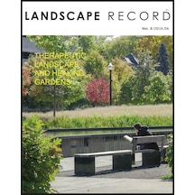 Therapeutıc Landscape And Healıng Gardens landscape Record Vol.3