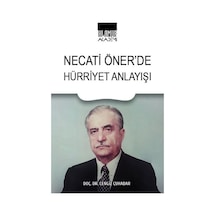 Necati Öner'de Hürriyet Anlayışı / Doç. Dr. Cengiz Çuhadar