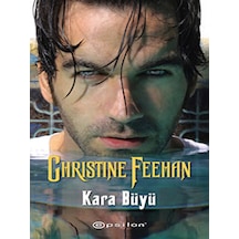 Kara Büyü - Christine Feehan - Epsilon Yayınevi