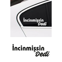 Incinmişsin Dedi Yazı Sticker, Araba Sticker, Oto Sticker 25x8 Cm