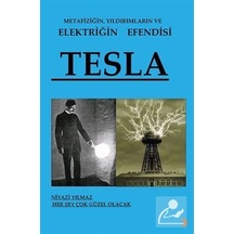 Metafiziğin, Yıldırımların Ve Elektriğin Efendisi Tesla / Niya...