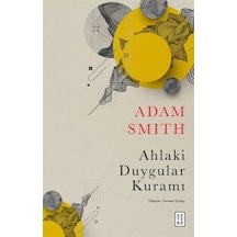 Ahlaki Duygular Kuramı / Adam Smith