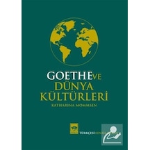 Goethe ve Dünya Kültürleri / Katharina Mommsen
