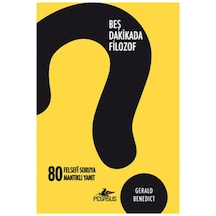 Beş Dakikada Filozof - Gerald Benedict - Pegasus