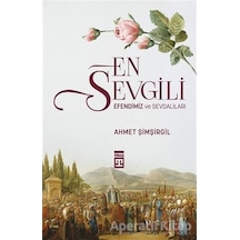 En Sevgili Efendimiz ve Sevdalıları  - Ahmet Şimşirgil  - Timaş Yayınları