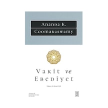 Vakit ve Ebediyet - Ananda K. Coomaraswamy - Ketebe