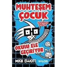 Muhteşem Çocuk Squidge Dibley Okulu Ele Geçiriyor - Mick Elliot - Salon Yayınları