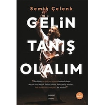 Gelin Tanış Olalım / Semih Çelenk