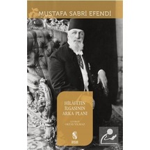 Hilafetin İlgasının Arka Planı / Şeyhülislam Mustafa Sabri Efendi