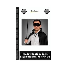 Haydut Kostüm Seti Siyah Maske, Pelerin Ve Eğlence Ürünü Gösteri Kıyafeti Eğlenceli Set +3