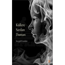 Küllere Sarılan Duman - Sevgül Eraslan