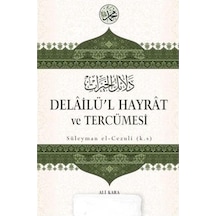 Delailü'l Hayrat ve Tercümesi  - Süleyman el  - Cezuli  - Kitap Kalbi Yayıncılık