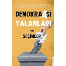 Demokraasi Yalanları ve Seçimler / Hüseyin Hakkı Kahveci