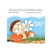 Selim'in Maceraları - Papatya Dostum Benim - Necdet Neydim - Bilgiyolu Kültür Yayınları Selim'in Maceraları - Papatya Dostum Benim - Necdet Neydim - Bilgiyolu Kültür Yayınları