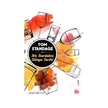 Altı Bardakta Dünya Tarihi - Tom Standage - Kırmızı Kedi