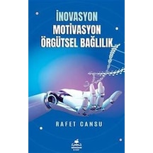 İnovasyon Motivasyon Örgütsel Bağlılık - Rafet Cansu - Almina Kitap