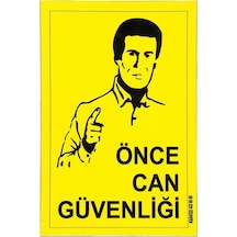 Uyarı Levhası Önce Can Güvenliği-A4 210X297 Mm