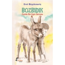 Bozbıdık - Özgün Bir Eşek Destanı - Erol Büyükmeriç - Boyalı Kuş Çocuk