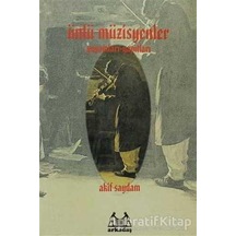 Ünlü Müzisyenler - Akif Saydam - Arkadaş Yayıncılık